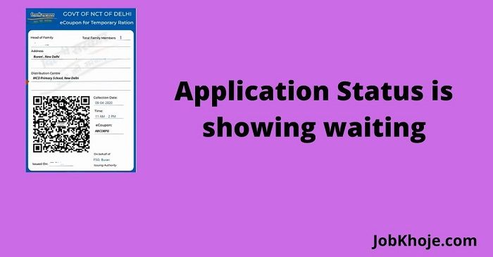 Application Status is showing waiting