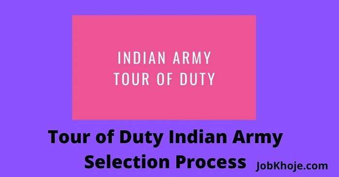 Tour of Duty Indian Army Selection Process